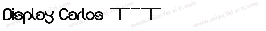 Display Carlos字体转换